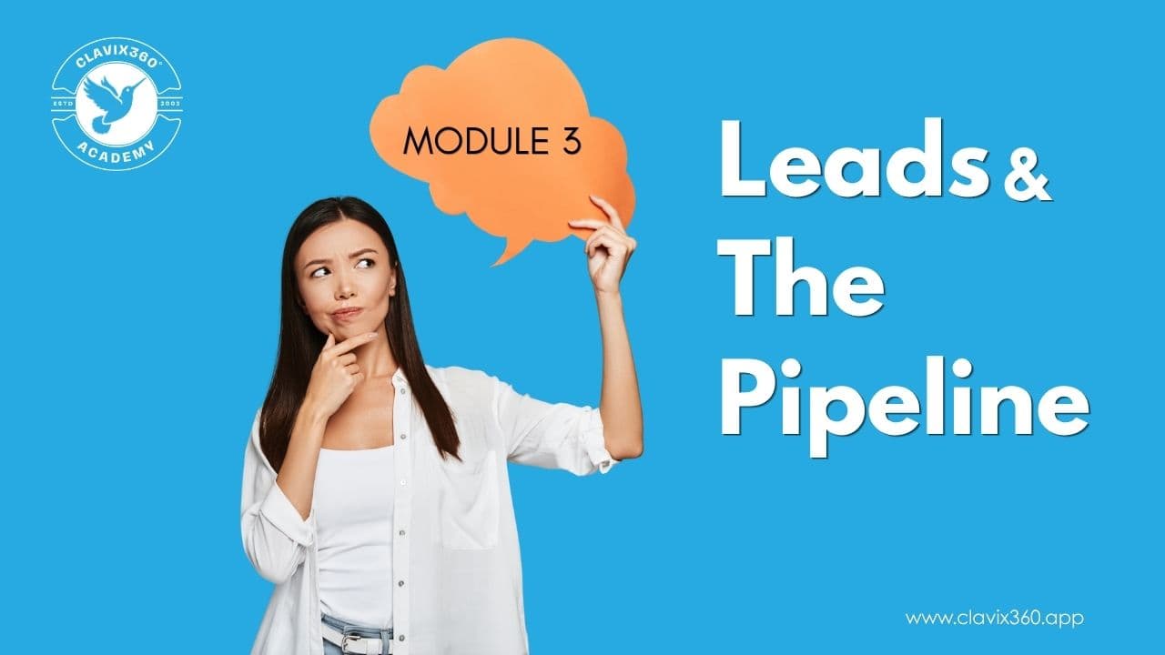 Leads & Pipeline — a narrated Clavix 360° Academy video lesson