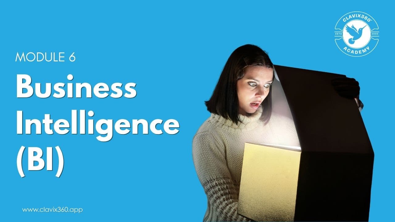 Business Intelligence (BI) — a narrated Clavix 360° Academy video lesson